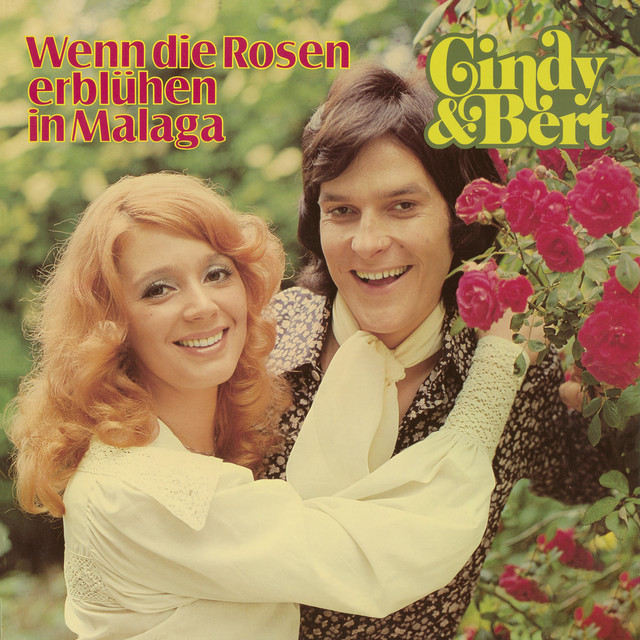 Cindy & Bert - Wenn Die Rosen Erbluhen In Malaga