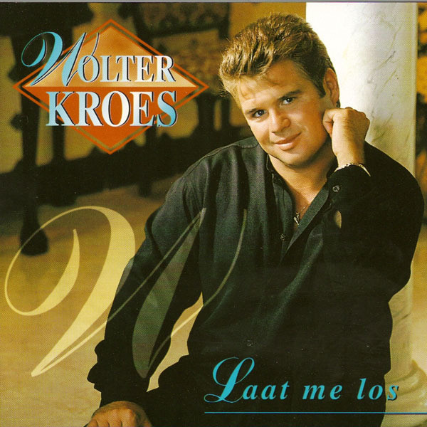 Wolter Kroes - Laat Me Los