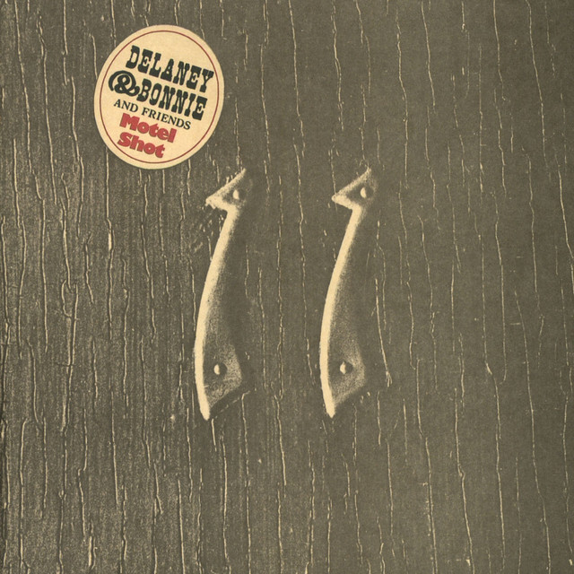 Delaney & Bonnie & Friends - Never Ending Song Of Love