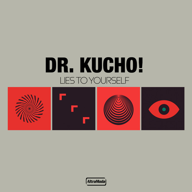 Dr Kucho! - Lies To Yourself