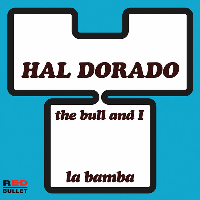 Hal Dorado - The Bull And I