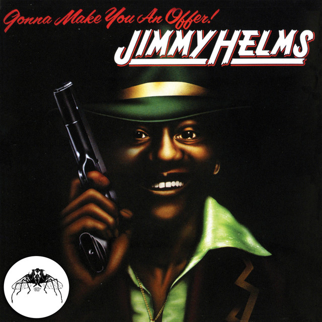 Jimmy Helms - Gonna Make You An Offer You Can`t Refuse