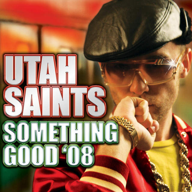 Utah Saints - Something Good `08