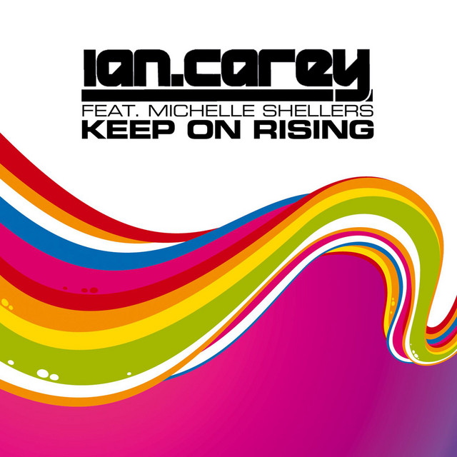 Ian Carey feat. Michelle Shellers - Keep On Rising