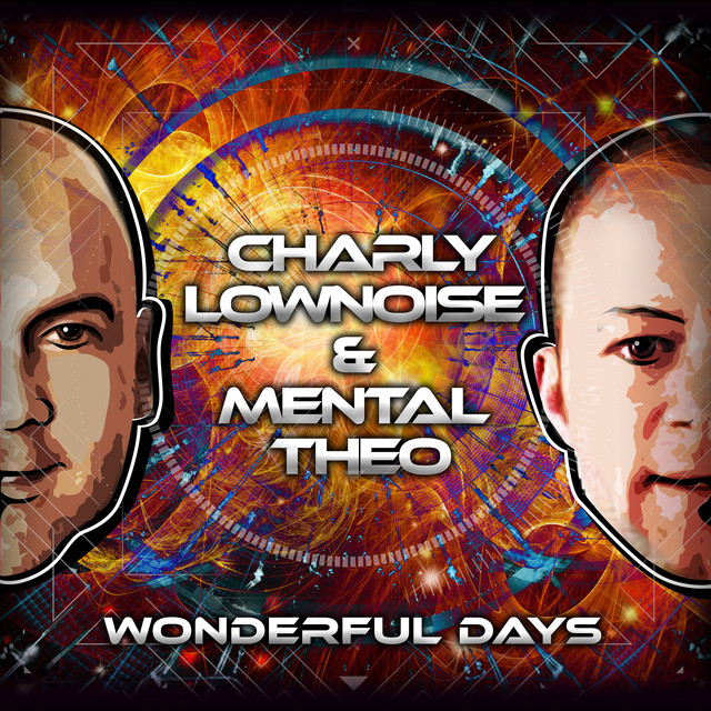 Charly Lownoise & Mental Theo - Wonderfull Days