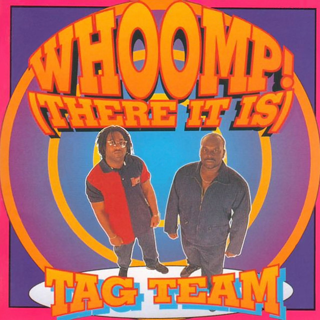 Tag Team - Whoomp! (there It Is)