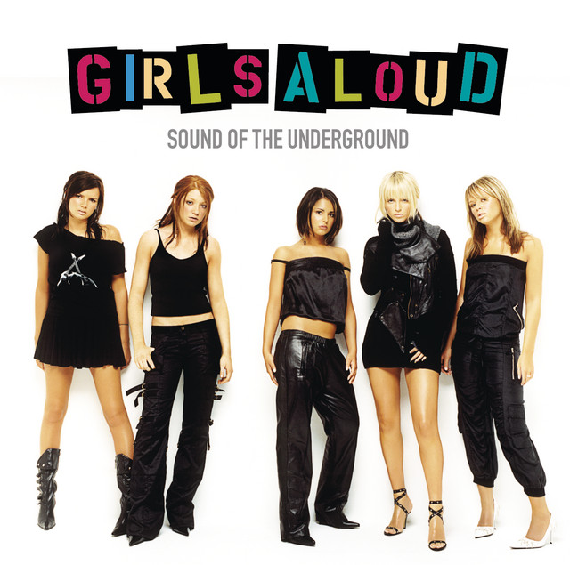 Girls Aloud - Sound Of The Underground