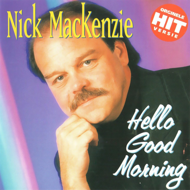 Nick Mackenzie - Hello` Good Morning