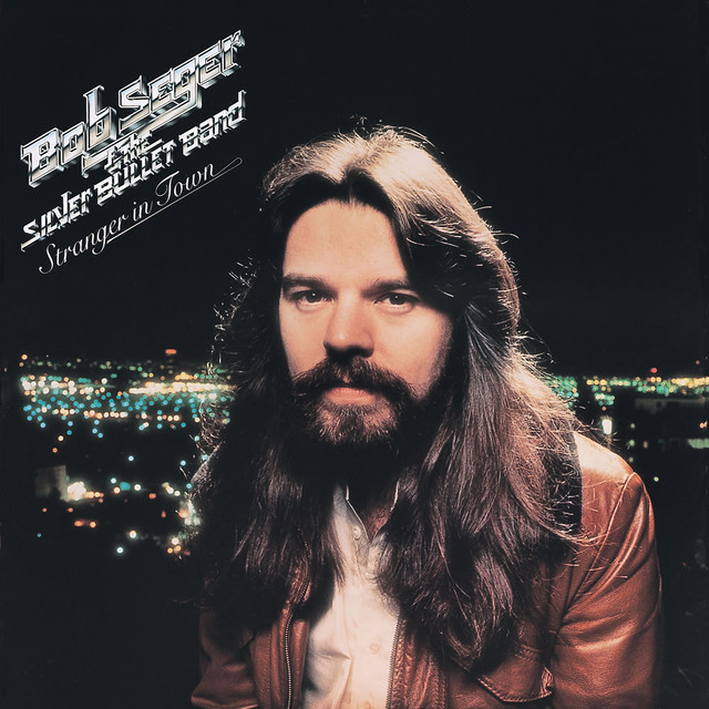 Bob Seger & The Silver Bullet Band - Still The Same