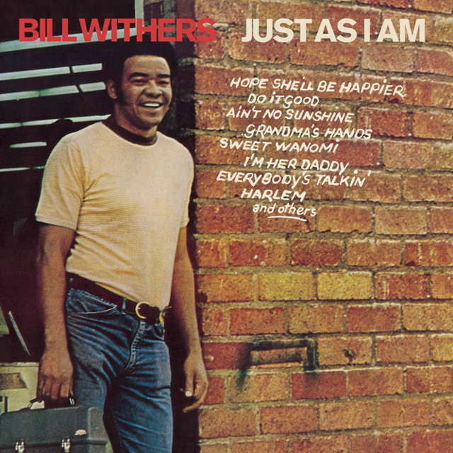 Bill Withers - Ain`t No Sunshine
