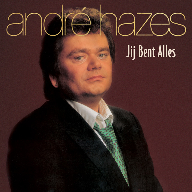 Andre Hazes - Jij Bent Alles