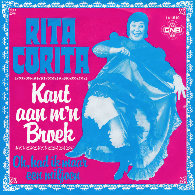 Rita Corita - Kant Aan M`n Broek
