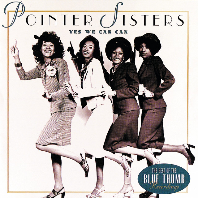 The Pointer Sisters - Yes We Can Can