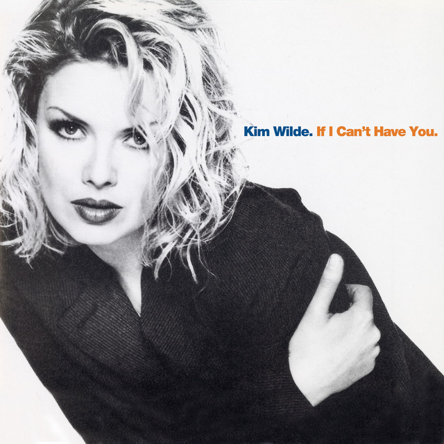 Kim Wilde - If I Can`t Have You