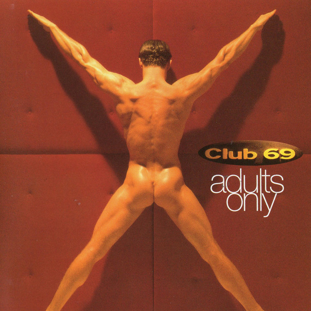 Club 69 - Let Me Be Your Underwear